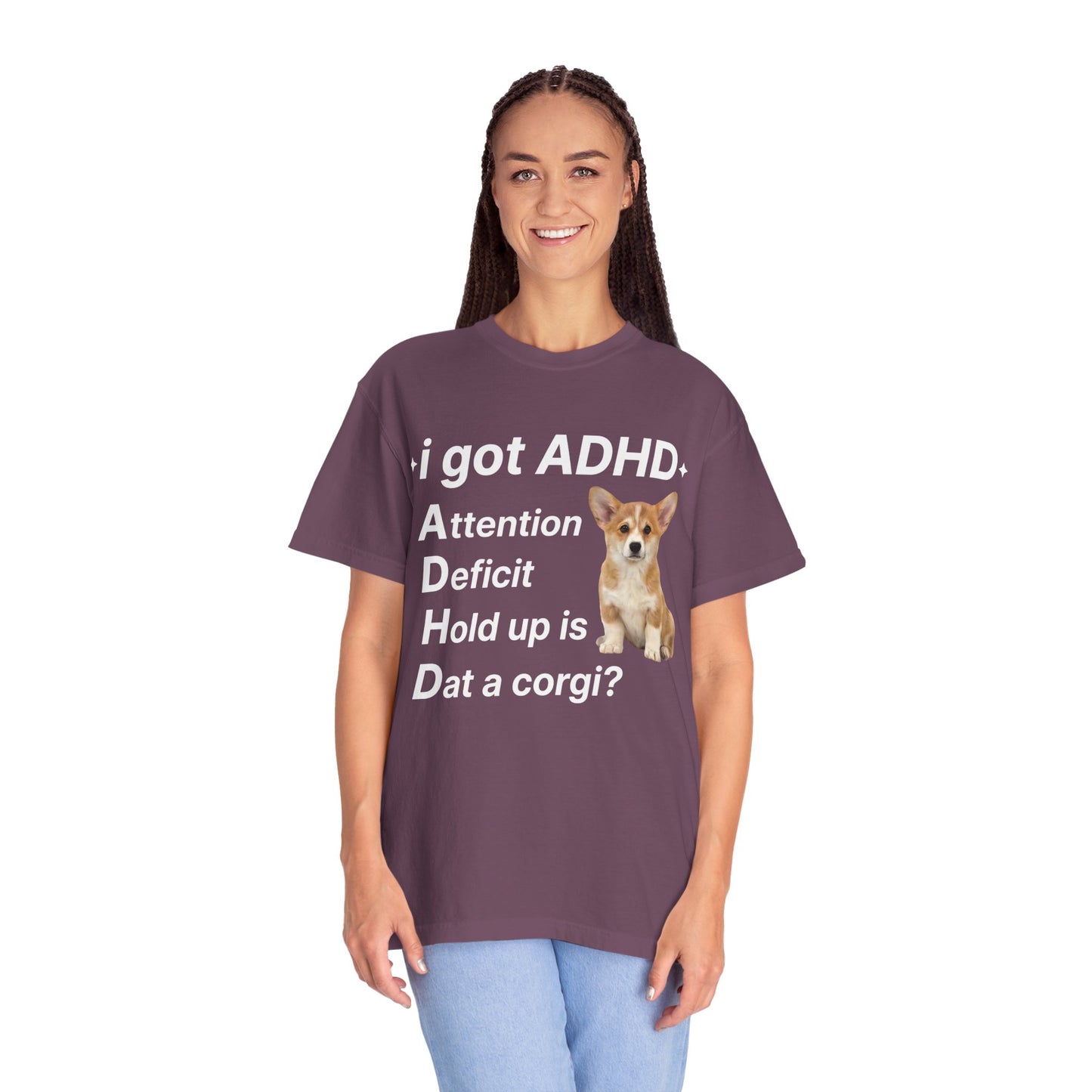I Got ADHD Corgi