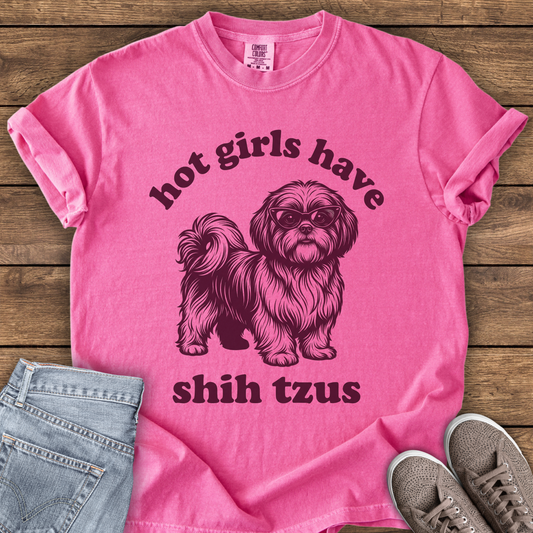Hot Girls Have Shih Tzus T-Shirt