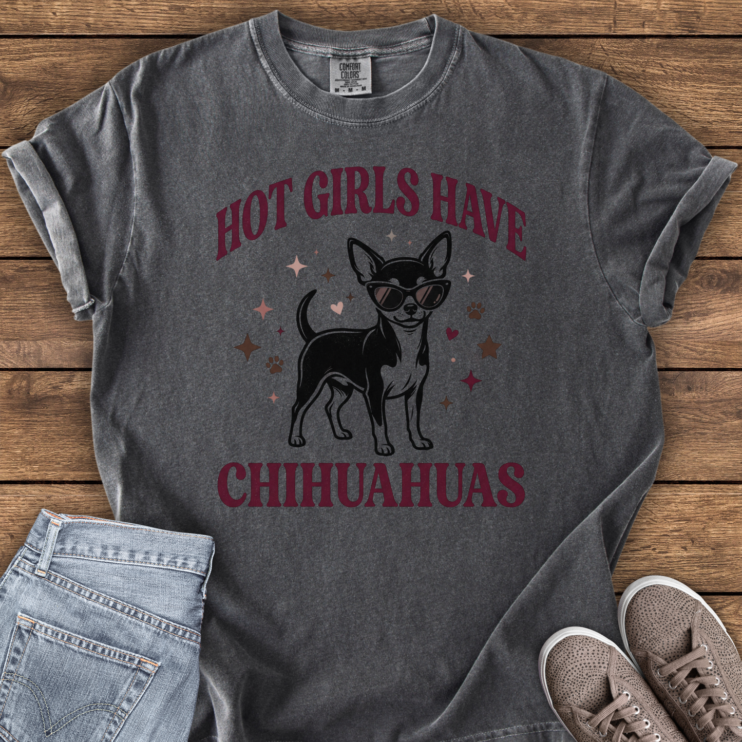 Hot Girls Have Chihuahuas T-Shirt