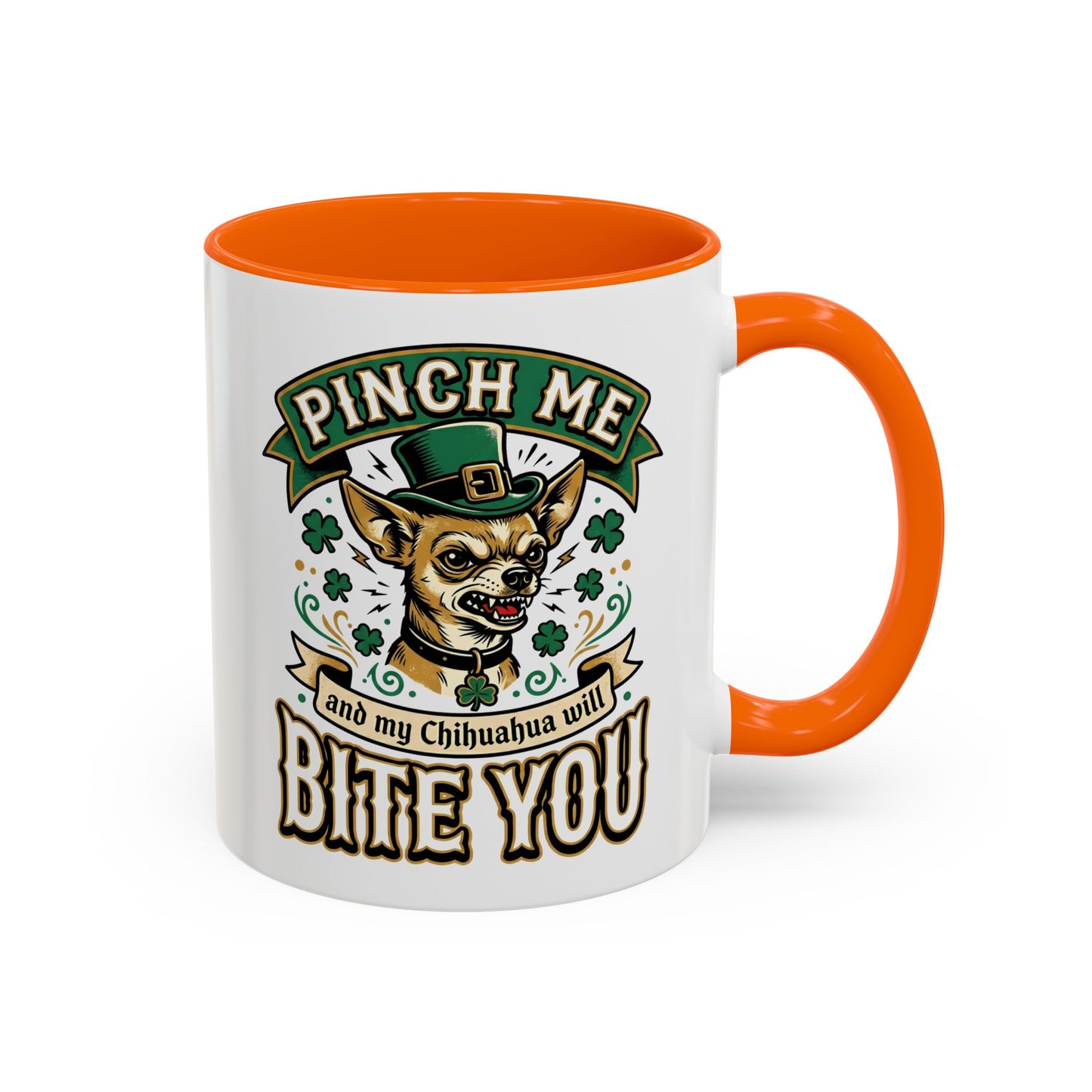 St. Patrick's Chihuahua Coffee Mug — "Pinch Me and My Chihuahua Will Bite You" (11oz)