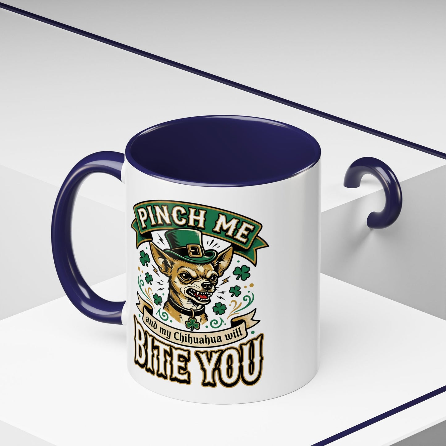 St. Patrick's Chihuahua Coffee Mug — "Pinch Me and My Chihuahua Will Bite You" (11oz)