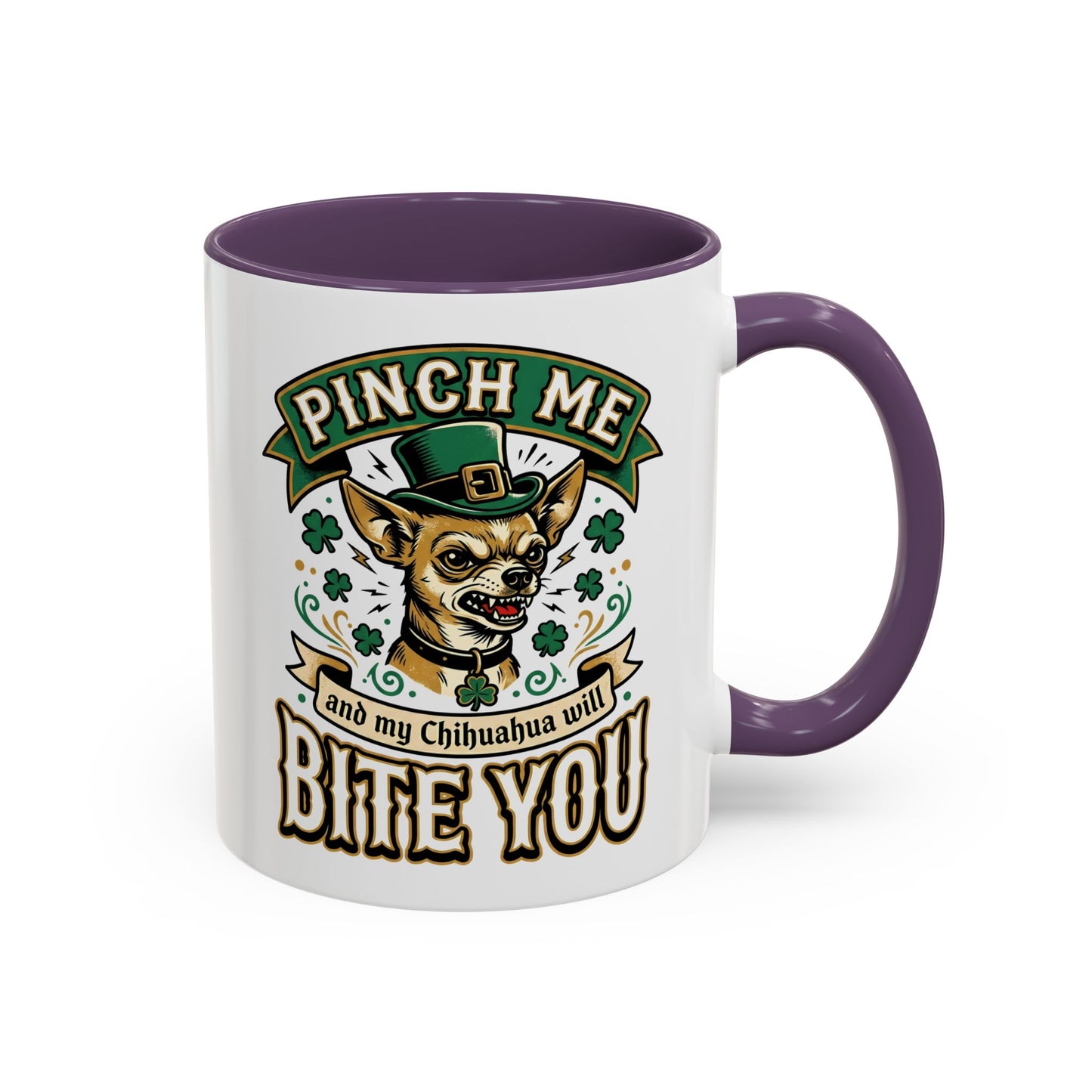 St. Patrick's Chihuahua Coffee Mug — "Pinch Me and My Chihuahua Will Bite You" (11oz)
