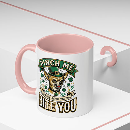 St. Patrick's Chihuahua Coffee Mug — "Pinch Me and My Chihuahua Will Bite You" (11oz)