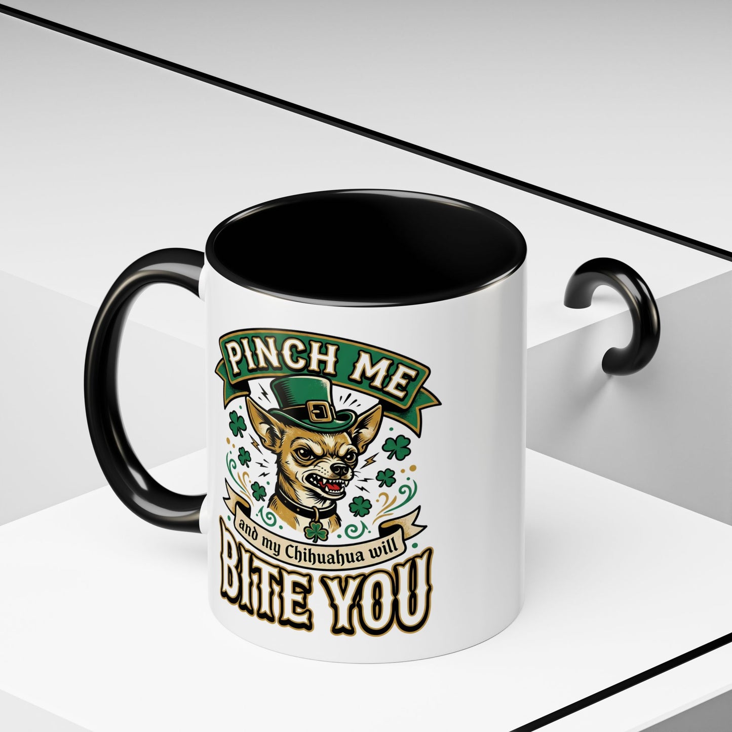 St. Patrick's Chihuahua Coffee Mug — "Pinch Me and My Chihuahua Will Bite You" (11oz)