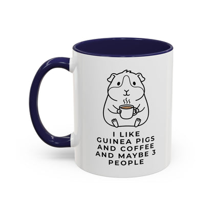 I Like Guinea Pigs And Coffee Mug (11oz)