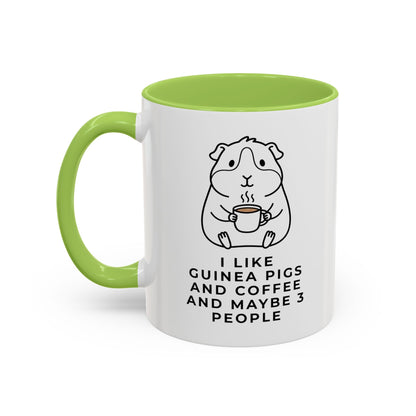 I Like Guinea Pigs And Coffee Mug (11oz)