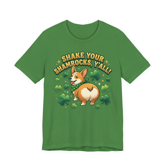 St. Patrick's Corgi Tee — "Shake Your Shamrocks, Y'all!"