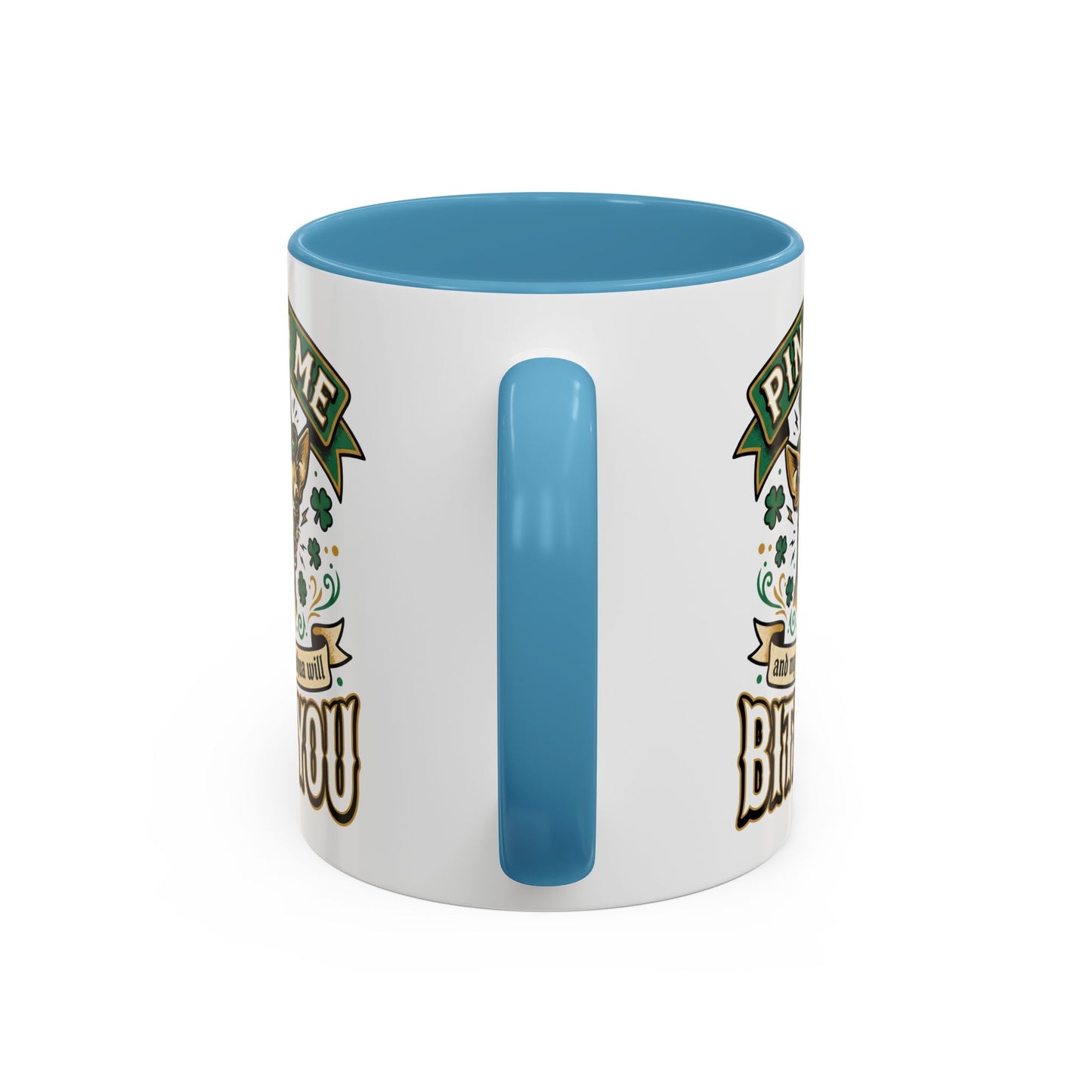 St. Patrick's Chihuahua Coffee Mug — "Pinch Me and My Chihuahua Will Bite You" (11oz)