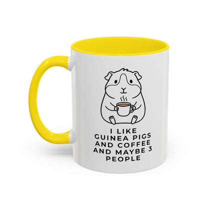I Like Guinea Pigs And Coffee Mug (11oz)