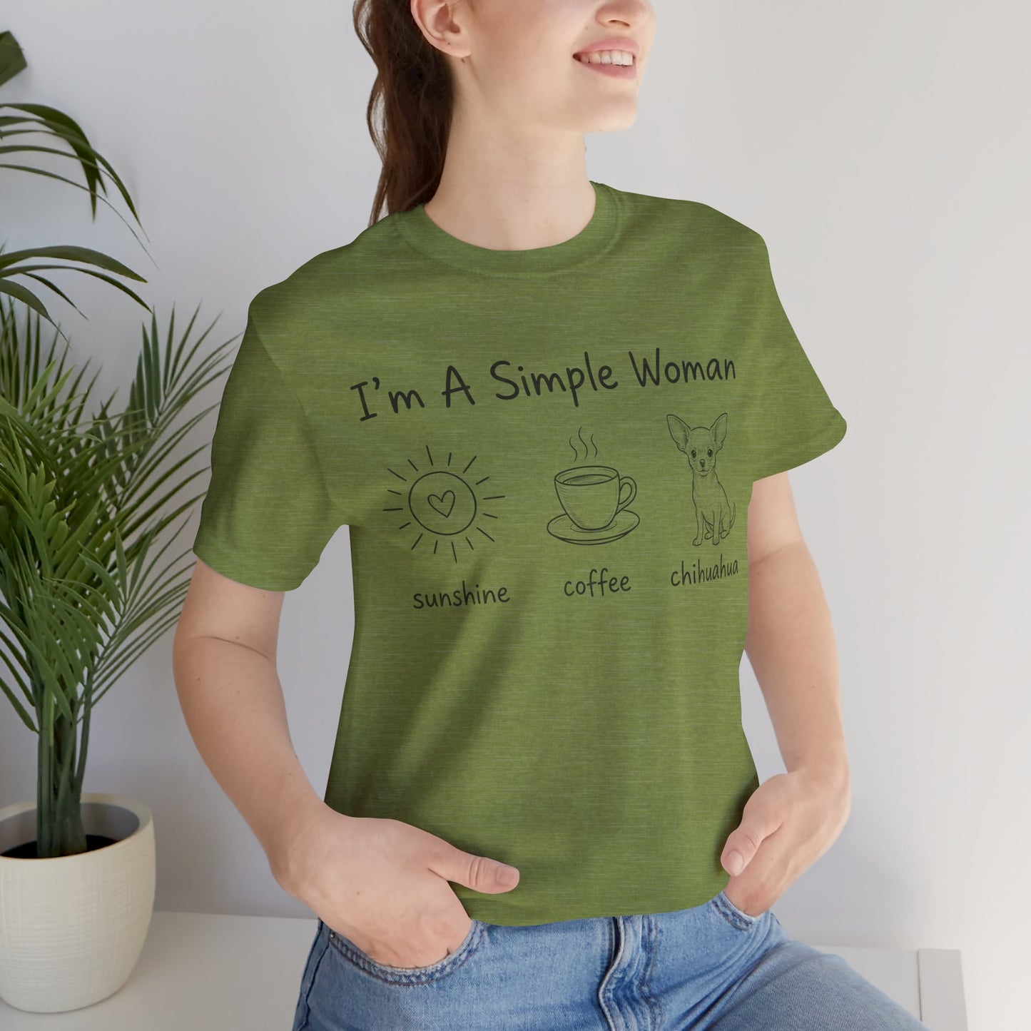 I'm A Simple Woman Chihuahua Short Sleeve Tee