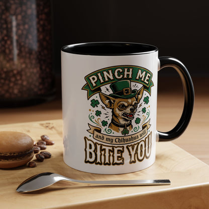 St. Patrick's Chihuahua Coffee Mug — "Pinch Me and My Chihuahua Will Bite You" (11oz)