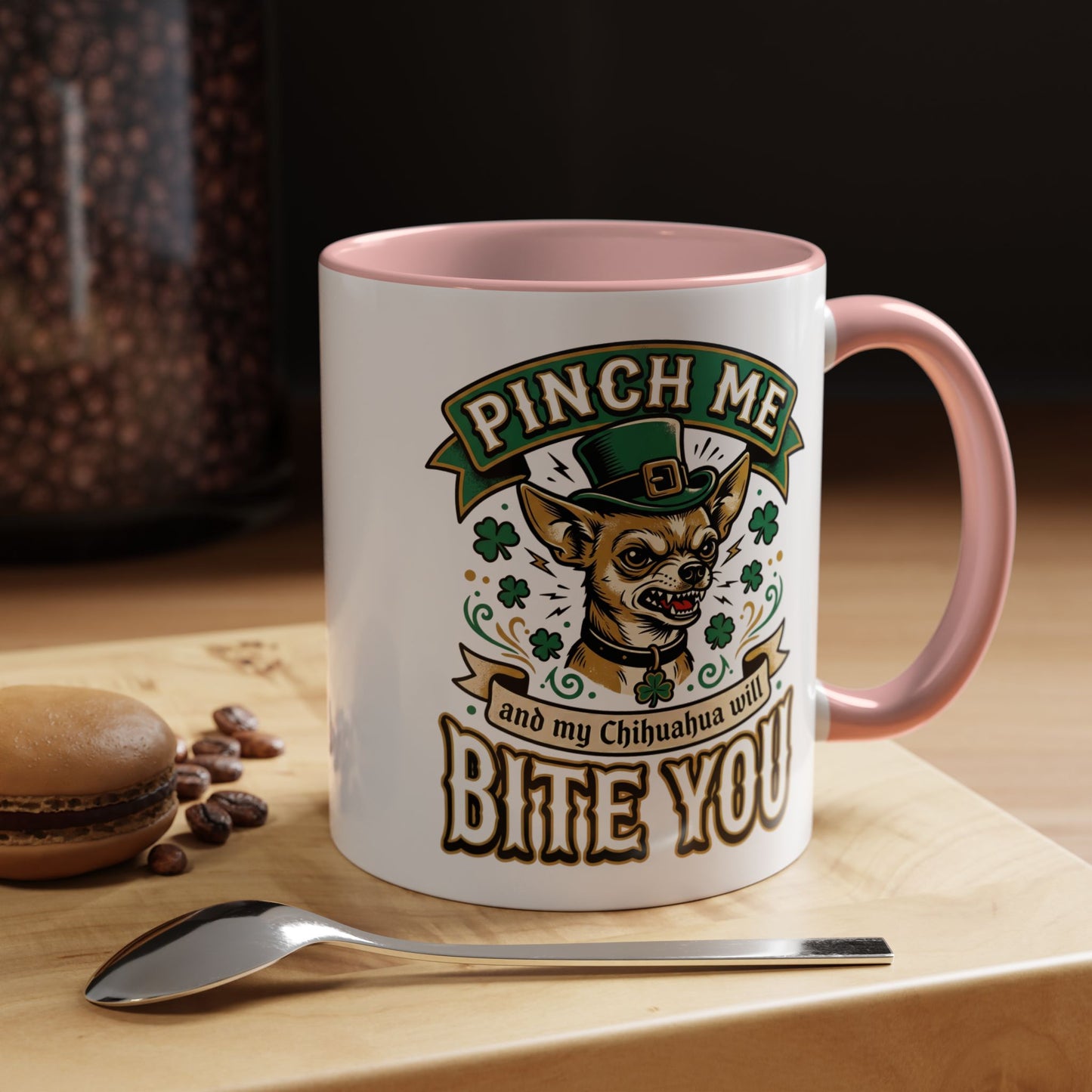 St. Patrick's Chihuahua Coffee Mug — "Pinch Me and My Chihuahua Will Bite You" (11oz)