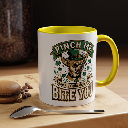 St. Patrick's Chihuahua Coffee Mug — "Pinch Me and My Chihuahua Will Bite You" (11oz)