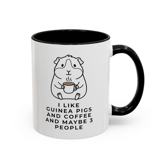 I Like Guinea Pigs And Coffee Mug (11oz)