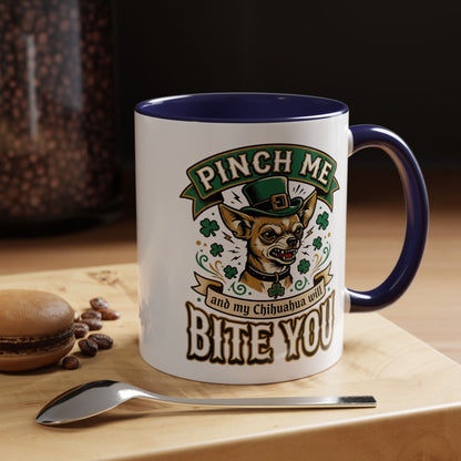 St. Patrick's Chihuahua Coffee Mug — "Pinch Me and My Chihuahua Will Bite You" (11oz)