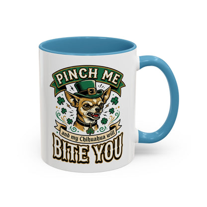St. Patrick's Chihuahua Coffee Mug — "Pinch Me and My Chihuahua Will Bite You" (11oz)