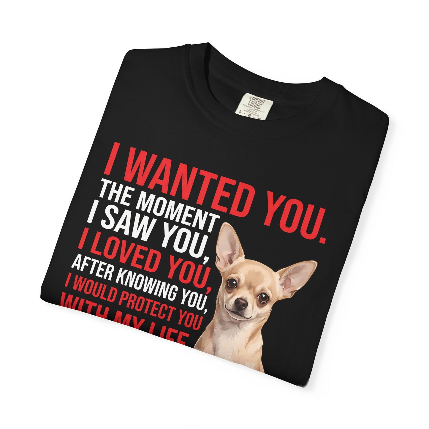 Chihuahua "I Would Protect You" T-Shirt | Dog Lover Gift