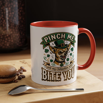 St. Patrick's Chihuahua Coffee Mug — "Pinch Me and My Chihuahua Will Bite You" (11oz)