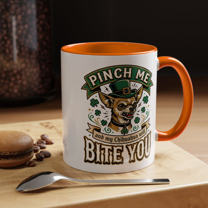 St. Patrick's Chihuahua Coffee Mug — "Pinch Me and My Chihuahua Will Bite You" (11oz)