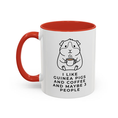 I Like Guinea Pigs And Coffee Mug (11oz)