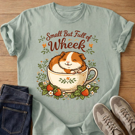 Small But Full of Wheek T-shirt