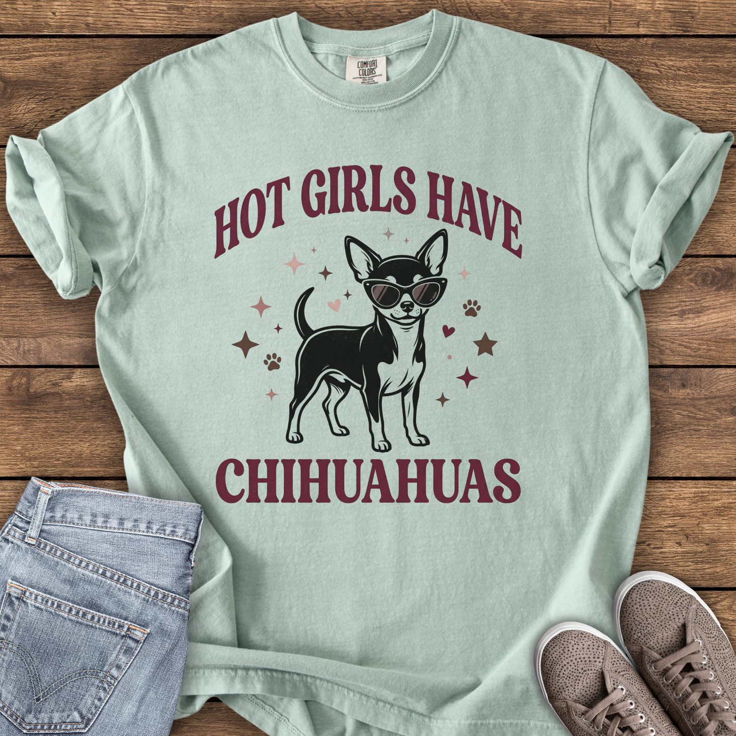 Hot Girls Have Chihuahuas T-Shirt