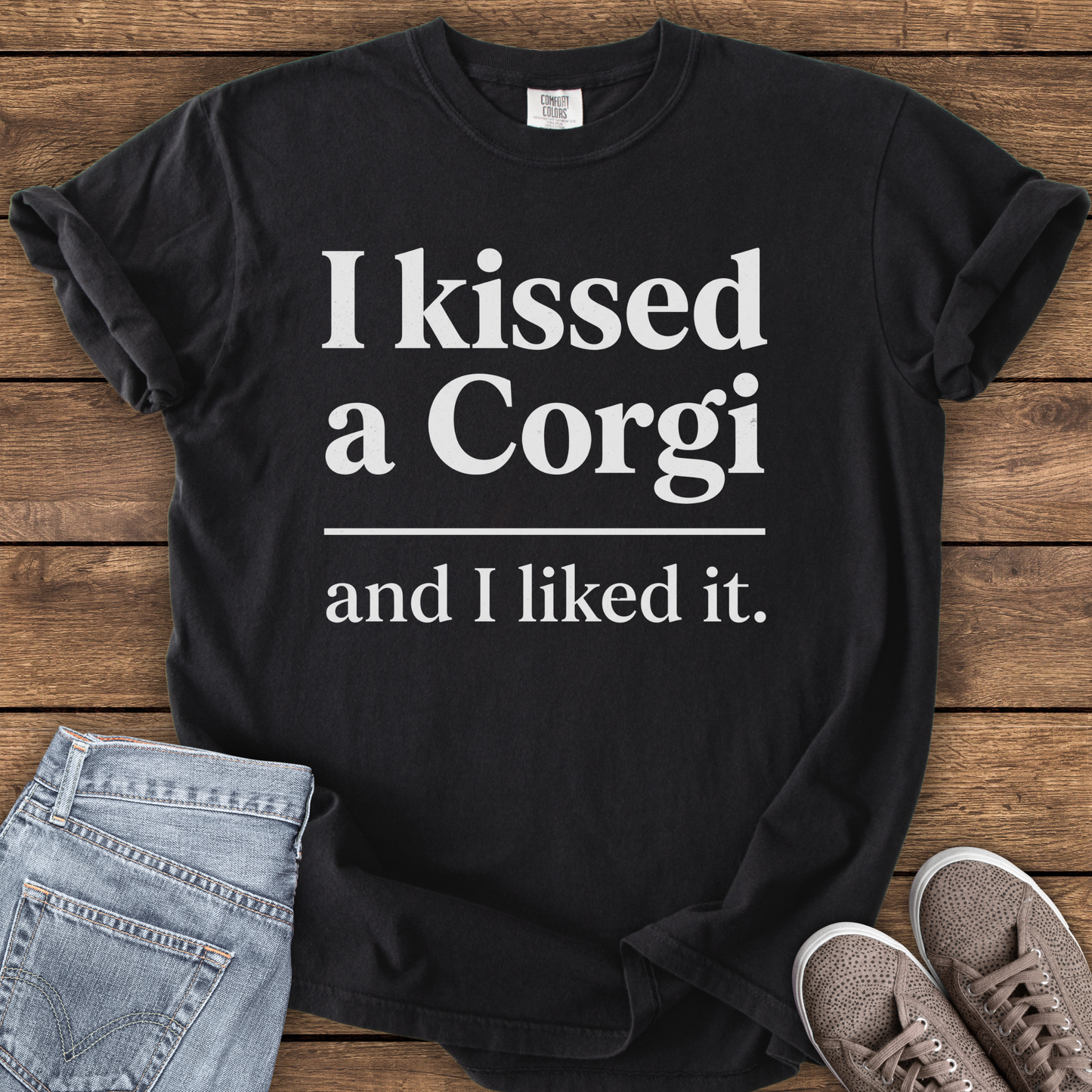 I Kissed A Corgi And Liked It T-Shirt