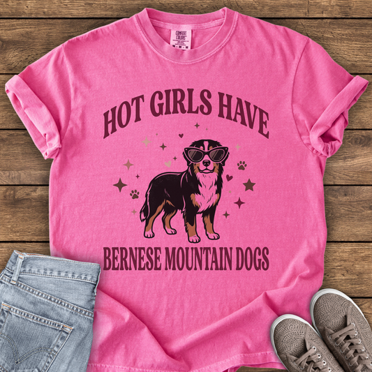 Hot Girls Have Bernese Mountain Dogs T-Shirt