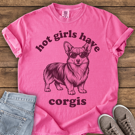 Hot Girls Have Corgis T-Shirt