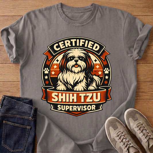 Certified Shih Tzu Supervisor T-shirt
